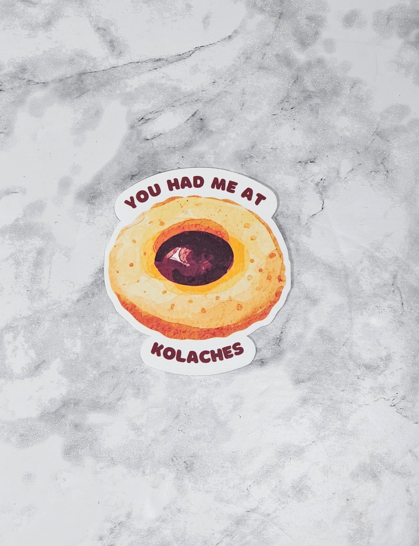 You Had Me at Kolaches Vinyl Die-Cut Sticker
